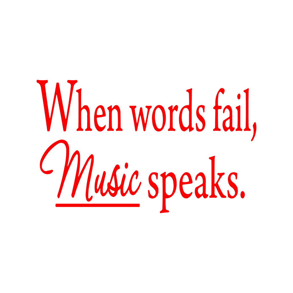 When Words Fail Music Speaks Wall Decal Inspirational Music Quotes VWAQ ...